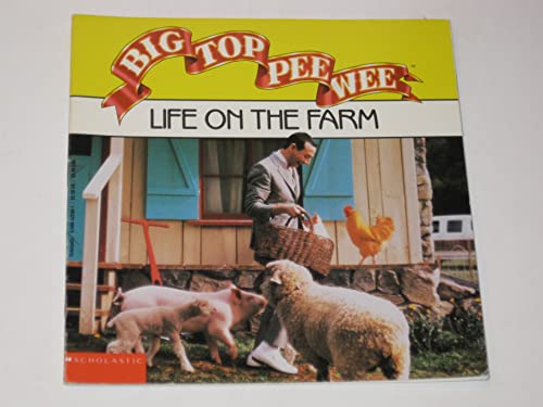 Imagen de archivo de Big Top Pee Wee: Life On the Farm a la venta por GloryBe Books & Ephemera, LLC