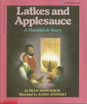 Latkes and Applesauce : A Hanukkah Story .