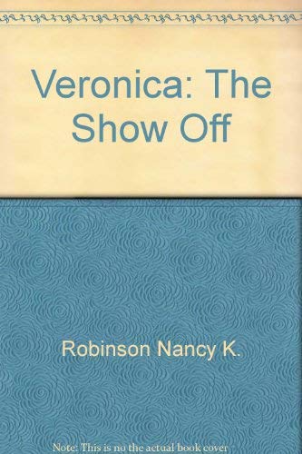 Stock image for Veronica the Show-off for sale by Better World Books: West