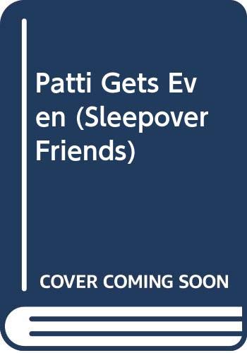 Patti Gets Even (Sleepover Friends) (9780590423670) by Saunders, Susan