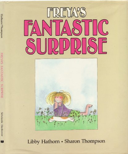 Stock image for Freya's Fantastic Surprise for sale by Montclair Book Center