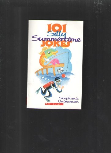 Beispielbild fr 101 Silly Summertime Jokes zum Verkauf von Wonder Book