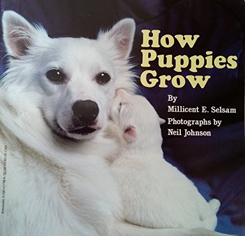 9780590427364: How Puppies Grow