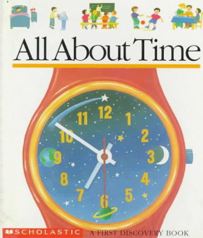 9780590427951: All About Time (A First Discovery Book)
