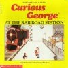 9780590428101: Curious george at the railroad Station