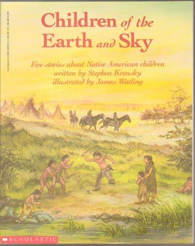 9780590428538: Children of the Earth and Sky: Five Stories About Native American Children