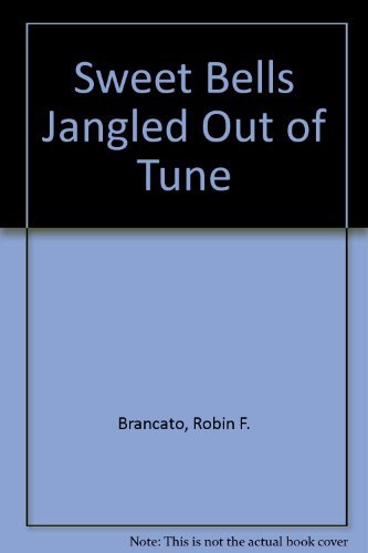 Stock image for Sweet Bells Jangled Out of Tune for sale by CKBooks