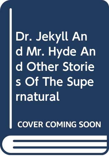 9780590428798: Dr. Jekyll And Mr. Hyde And Other Stories Of The Supernatural