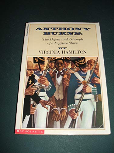 9780590428934: Anthony Burns: The Defeat and Triumph of a Fugitive Slave
