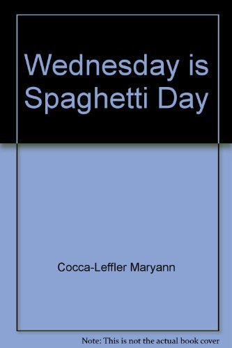 9780590428941: Wednesday Is Spaghetti Day