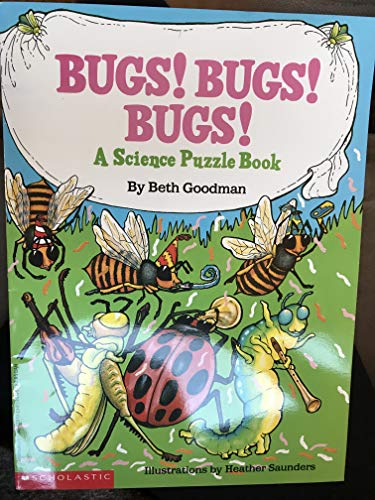 Bugs! Bugs! Bugs!: A Science Puzzle Book (9780590429139) by Goodman, Beth