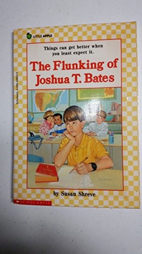 9780590429238: Flunking of Joshua T. Bates