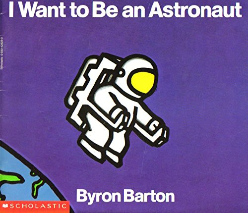 9780590429283: I Want to Be an Astronaut
