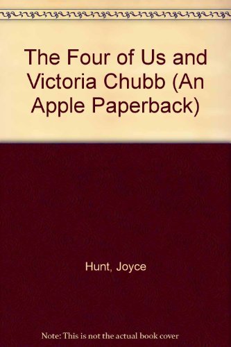 The Four of Us and Victoria Chubb (9780590429764) by Hunt, Joyce