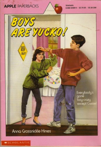 Boys Are Yucko! (9780590431095) by Hines, Anna Grossnickle