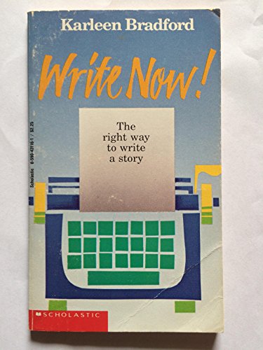 Stock image for Write now!: The right way to write a story for sale by SecondSale