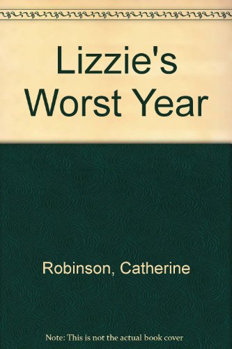 Stock image for Lizzie's Worst Year for sale by Once Upon A Time Books