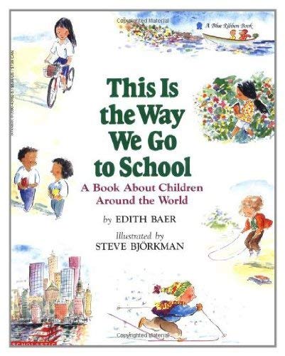 Beispielbild fr This Is the Way We Go to School: A Book About Children Around the World zum Verkauf von Wonder Book