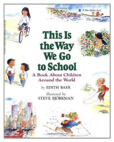 Stock image for This Is the Way We Go to School: A Book About Children Around the World for sale by SecondSale