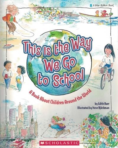 Beispielbild fr This Is the Way We Go to School: A Book About Children Around the World zum Verkauf von SecondSale