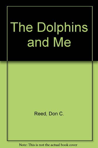 Beispielbild fr The Dolphins and Me zum Verkauf von Better World Books