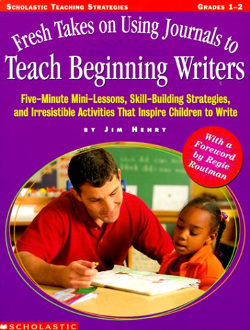 Stock image for Fresh Takes on Using Journals to Teach Beginning Writers (Grades 1-2) for sale by SecondSale