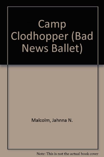 9780590433969: Camp Clodhopper (Bad News Ballet)