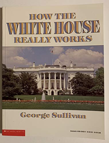 9780590434034: How the White House Really Works