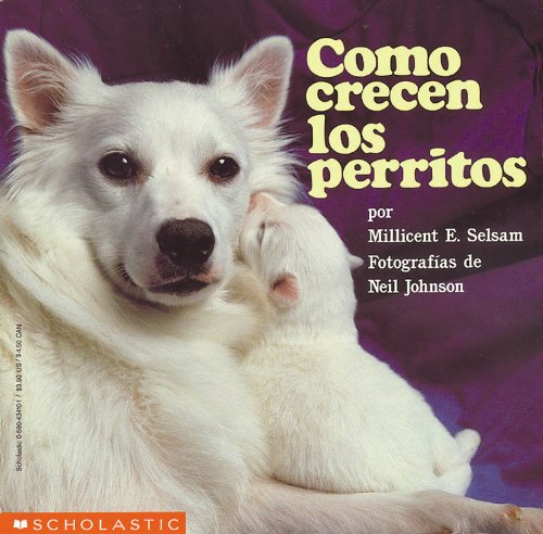 Stock image for How Puppies Grow (como Crecen Los P Erritos) (Spanish Edition) for sale by Your Online Bookstore