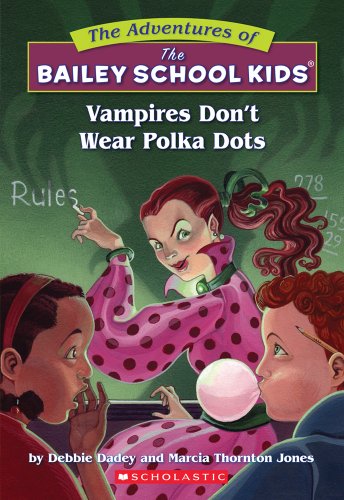 Stock image for Vampires Don't Wear Polka Dots (The Adventures Of The Bailey School Kids) for sale by SecondSale