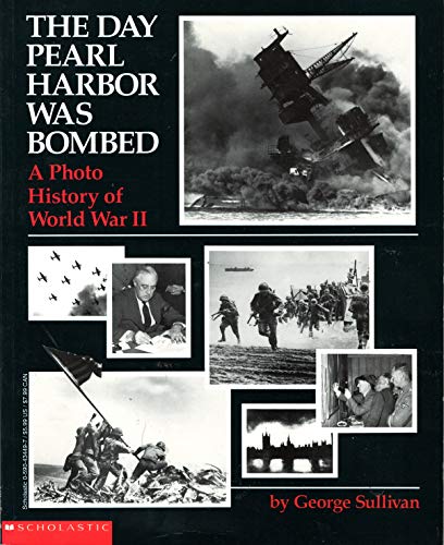 9780590434492: The Day Pearl Harbor Was Bombed: A Photo History of World War II