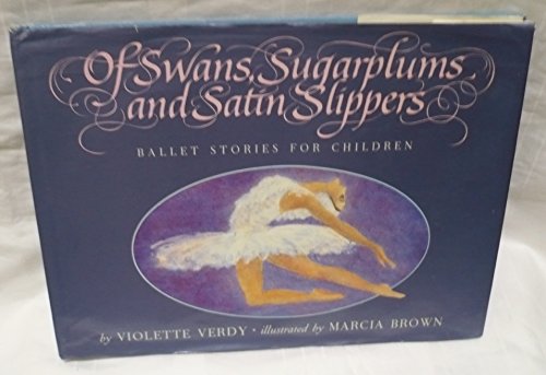 9780590434843: Of Swans, Sugarplums and Satin Slippers: Ballet Stories for Children