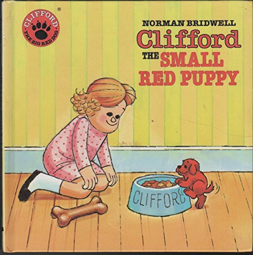 Stock image for Clifford the Small Red Puppy (Clifford, the Big Red Dog) for sale by Wonder Book