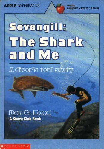 Stock image for Sevengill: The Shark and Me (A Sierra Club Book) (Apple Paperbacks) for sale by Gulf Coast Books