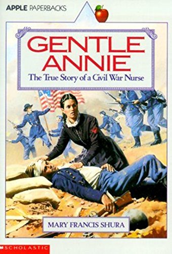 Beispielbild fr Gentle Annie: The True Story of a Civil War Nurse zum Verkauf von SecondSale