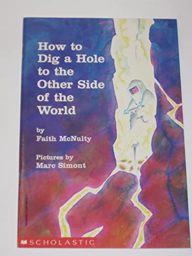 Imagen de archivo de How to Dig a Hole to the Other Side of the World a la venta por Half Price Books Inc.