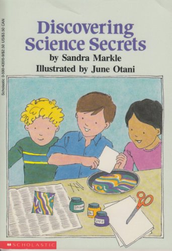 Discovering Science Secrets (9780590435154) by Markle, Sandra