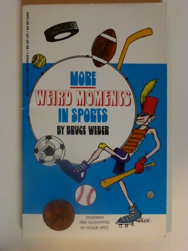 Beispielbild fr More Weird Moments in Sports zum Verkauf von Wonder Book