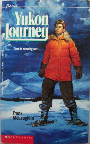 Yukon Journey (9780590435383) by McLaughlin, Frank