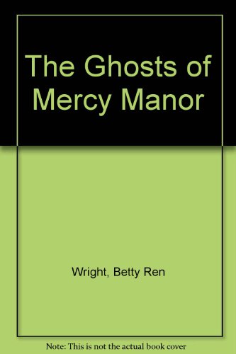 The Ghosts of Mercy Manor