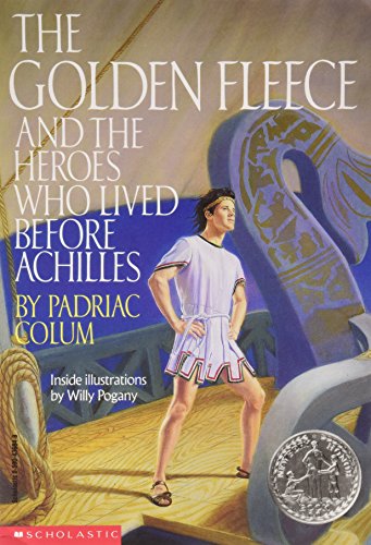 9780590436847: The Golden Fleece and the Heroes Who Lived Before Achilles