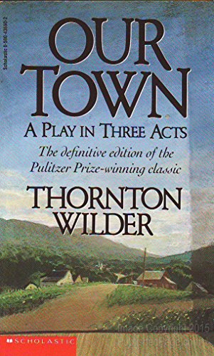 Stock image for OUR TOWN, A PLAY IN THREE ACTS for sale by mixedbag