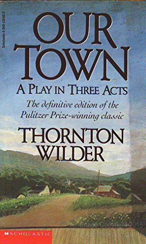 Stock image for Our Town-A Play In Three Acts for sale by Foxtrot Books