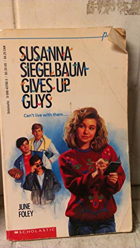 Susanna Siegelbaum Gives Up Guys (Point) (9780590437004) by Foley, June