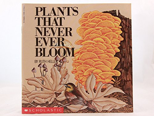 9780590437622: Plants That Never Ever Bloom