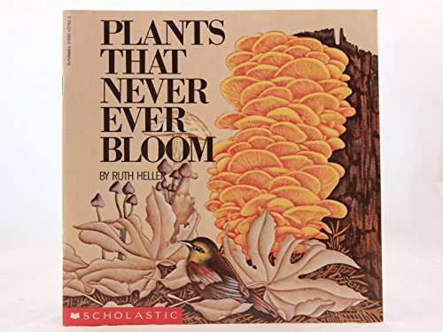 Stock image for Plants That Never Ever Bloom for sale by Reliant Bookstore