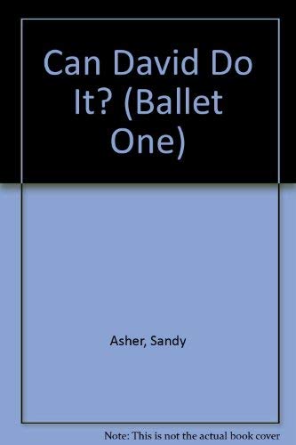 Stock image for Can David Do It? (Ballet One) for sale by Wonder Book