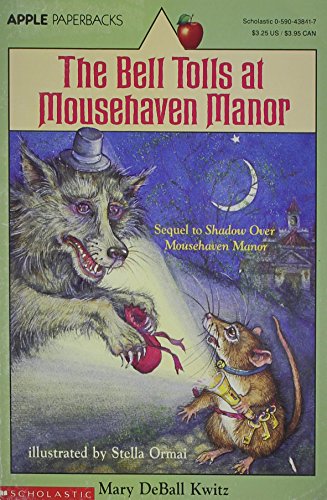 Bell Tolls at Mousehaven Manor (9780590438414) by Kwitz, Mary Deball