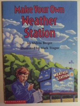 Stock image for Make Your Own Weather Station for sale by Karen Wickliff - Books
