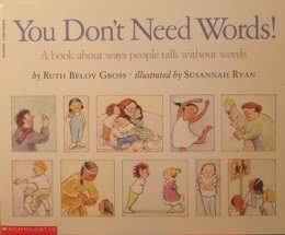 Stock image for you don't need words! a book about ways people talk without words for sale by SecondSale